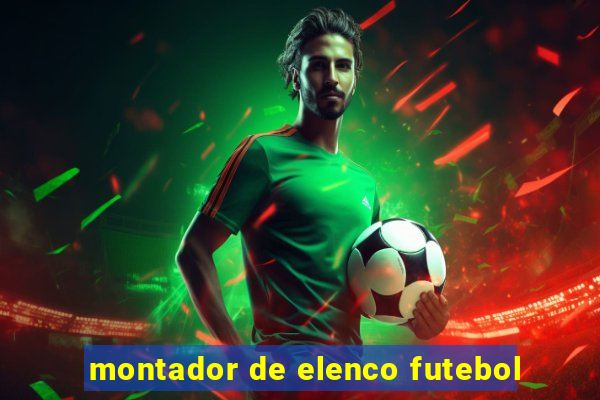 montador de elenco futebol